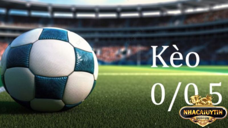 Kèo 0 0.5 là gì luôn khiến người chơi thắc mắc
