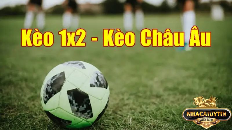 Kèo châu Âu là gì được nhiều người cược bóng đá quan tâm